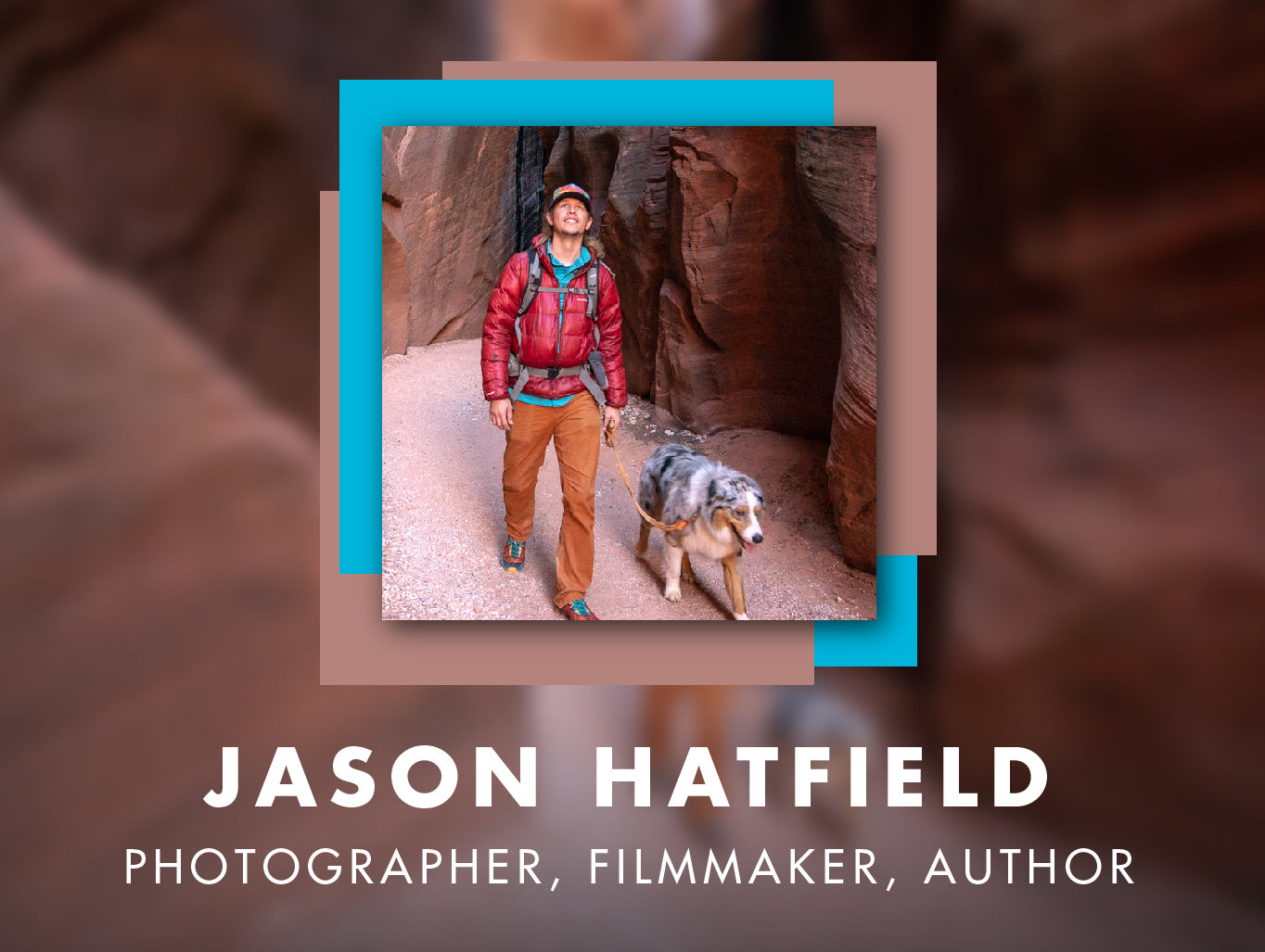 Ways to Wander (Q&A): Jason Hatfield - Photographer, Filmmaker, Author