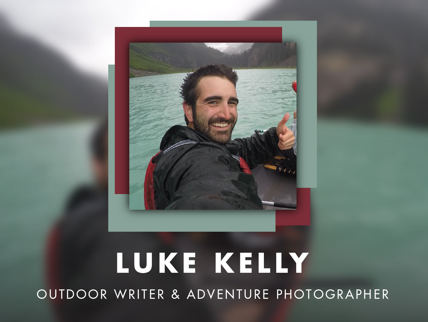 ways to wander luke kelly outdoor writer adventure photographer kuju coffee ambassador